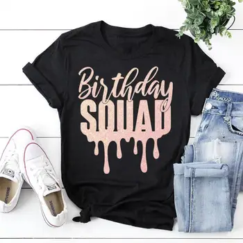 Dzimšanas diena Squad Sievietēm, 100% Kokvilnas Apģērbu Modes Dāma O Apkakli, Īsām Piedurknēm Tees Streetwear harajuku Sieviešu Apģērbu Piliens Kuģniecība