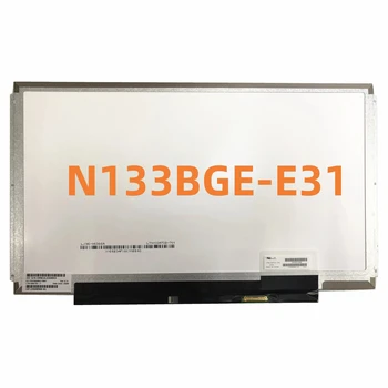 LTN133AT32-701 LTN133AT32 701 N133BGE-E31 13.3 Collu Klēpjdatoru LCD Ekrāna 1366*768 EDP 30 Pins